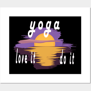 yoga love it do it Posters and Art